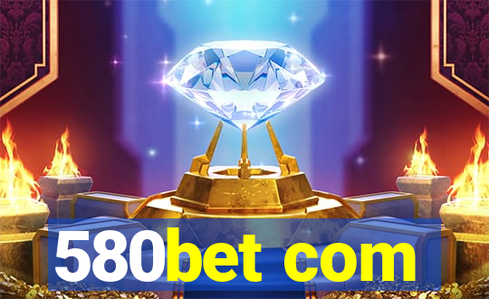 580bet com